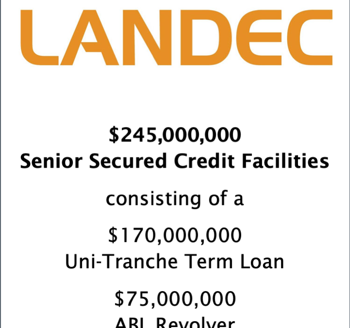 Armory Securities, LLC Announces $245 million Comprehensive Refinancing for Landec Corporation