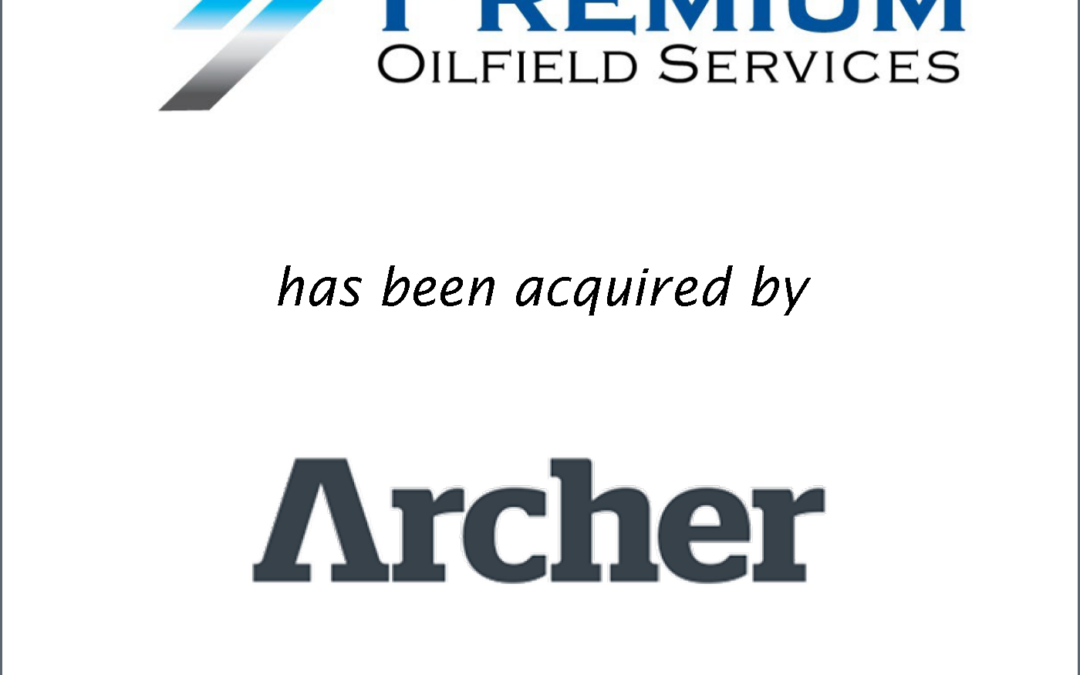 Armory Securities, LLC Served as Financial Advisor to Premium Oilfield Services on its $20,000,000 Sale to Archer Limited (OSE: ARCH)